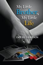 MY LITTLE BROTHER, MY LITTLE LIFE